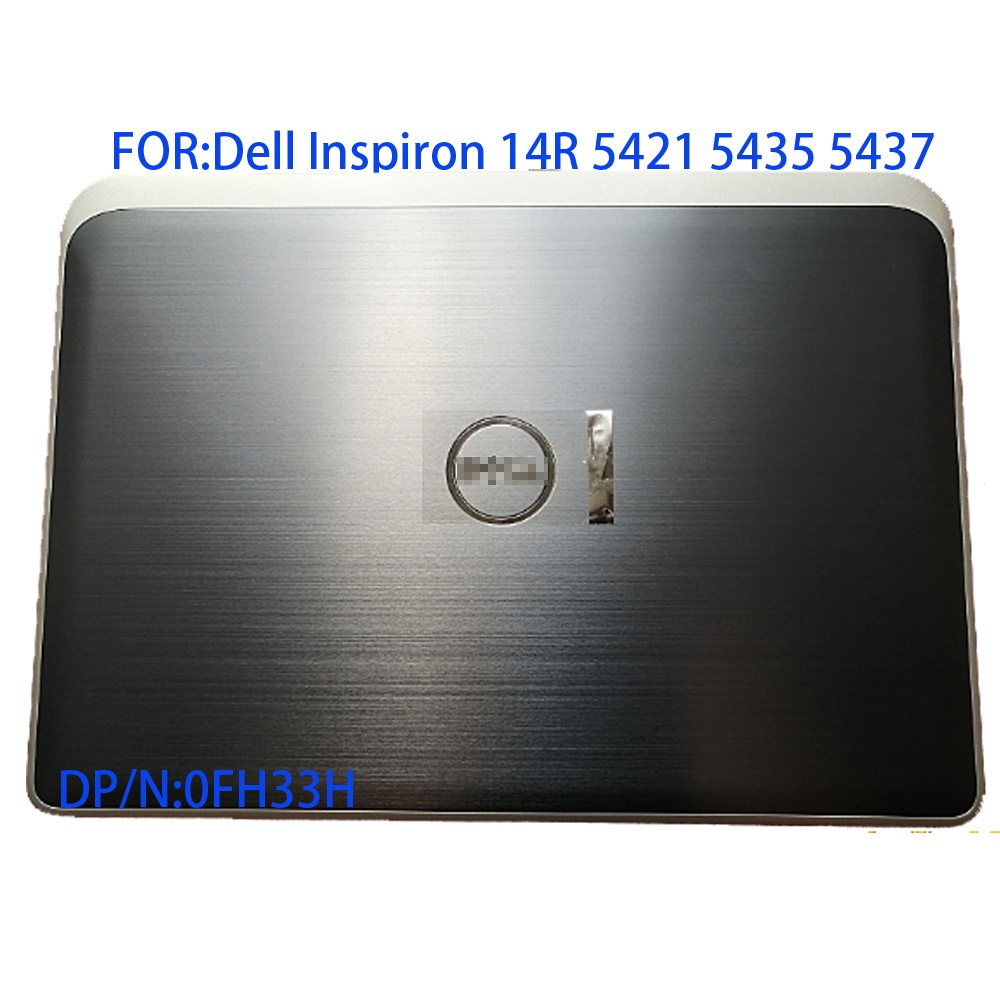 Dell Inspiron 14R 5421 5435 5437 แล็ปท็อปปกหลัง LCD สีเทา 0fh33h คุณภาพใหม่ fh33h