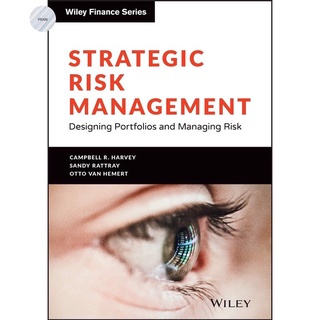 STRATEGIC RISK MANAGEMENT: DESIGNING PORTFOLIOS AND MANAGING RISK