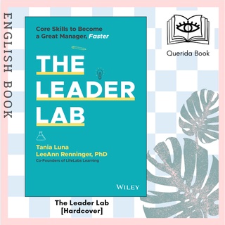 [Querida] The Leader Lab : Core Skills to Become a Great Manager, Faster [Hardcover] by Tania Luna