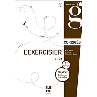 EXERCISIER (L) - Corrigés des exercices: 4e édition 9782706129834 (100% หนังสือนำเข้าต้นฉบับ) หนังสือภาษาฝรั่งเศส