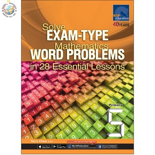 Global Education หนังสือแบบทดสอบคณิตศาสตร์ Solve Exam-Type Maths Word Problems in 28 Essential Lessons Primary 5