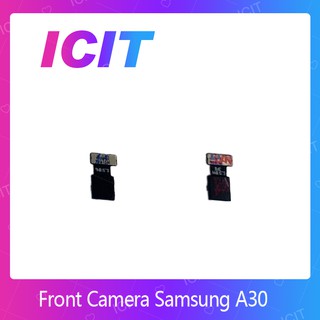 Samsung A30 อะไหล่กล้องหน้า ชุดแพรกล้องหน้า Front Camera（ได้1ชิ้นค่ะ) อะไหล่มือถือ (ส่งจากไทย) ICIT Display