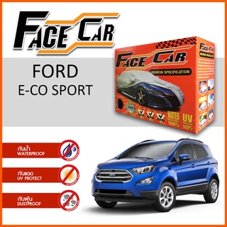 ผ้าคลุมรถ FORD E-CO SPORT ตรงรุ่น กล่อง FACE CAR ผ้า HISORON อย่างดีหนาพิเศษ ป้องกันแดด ป้องกันฝน ป้องกันฝุ่น