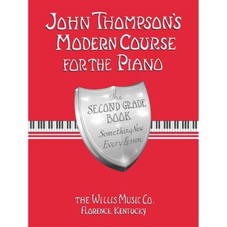 หนังสือเรียนเปียโน JOHN THOMPSONS MODERN COURSE FOR THE PIANO – SECOND GRADE (BOOK ONLY)