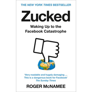 Zucked: Waking Up to the Facebook Catastrophe