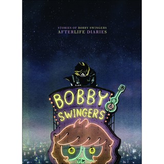 หนังสือนิยายภาพ บ๊อบบี้ สวิงเกอร์ (เล่ม 2) STORIES OF BOBBY SWINGERS AFTERLIFE DIARIES บันทึกจากโลกหลังความตาย