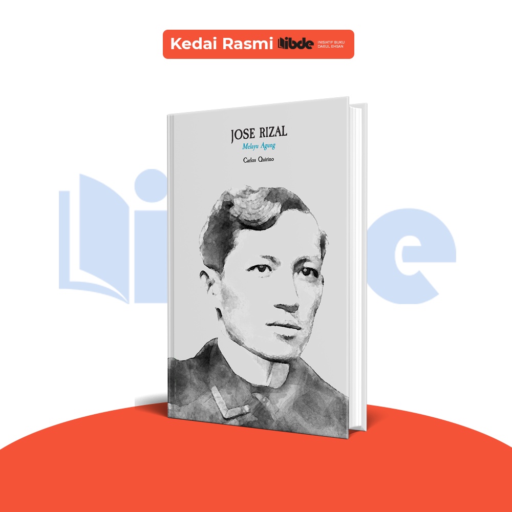 IBDE Jose Rizal Lai Agung CARLOS QUIRINO Lai Edition Jose Rizal The Great Malayan