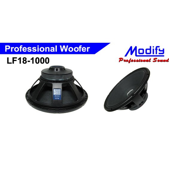 ดอกลำโพง 18 นิ้ว Modify LF 18-1000 18" 1000 Watts RMS - 2000 W Impedance 8 OHM Frequency 30 Hz - 200