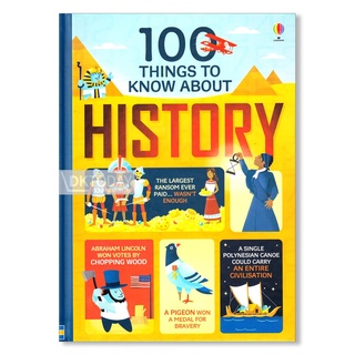 DKTODAY หนังสือ USBORNE 100 THINGS TO KNOW ABOUT HISTORY