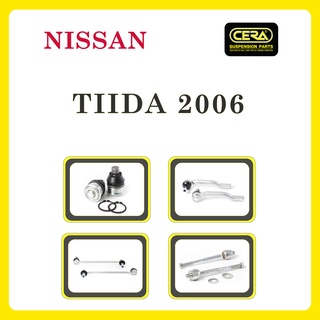 NISSAN TIIDA 2006 (C11) / นิสสัน ทีด้า 2006 / ลูกหมากรถยนต์ ซีร่า CERA ลูกหมากปีกนก ลูกหมากคันชัก ลูกหมากแร็ค กันโคลง