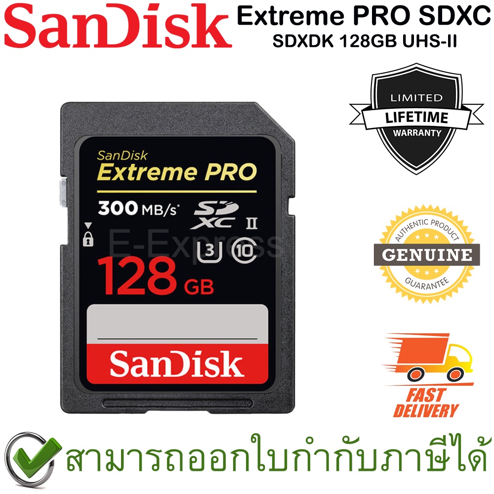 SanDisk Extreme PRO SDXC SDXDK 128GB UHS-II SD Card ของแท้ ประกันศูนย์ Limited Lifetime Warranty