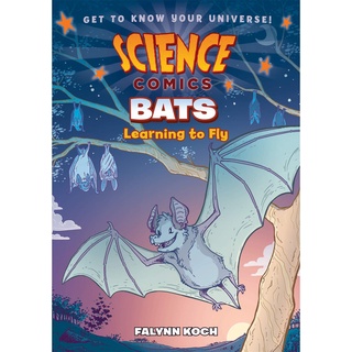 SCIENCE COMICS: BATS: LEARNING TO FLY หนังสือใหม่ English Book พร้อมส่ง