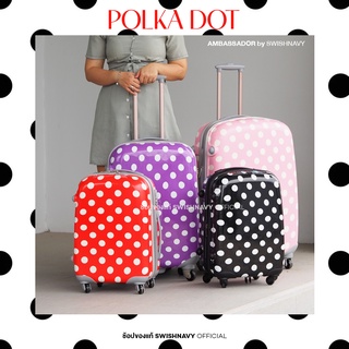 [นั่งได้ แข็งแรงมาก ] Ambassador กระเป๋าเดินทางล้อลาก รุ่น POLKA DOT ลายจุดสุดน่ารักสดใส วัสดุ PC100% ลายจุด