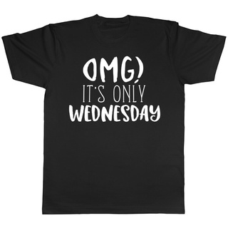 เสื้อยืดผ้าฝ้ายพิมพ์ลายขายดี เสื้อยืด พิมพ์ลาย Omg Its Only Wednesdays สําหรับผู้ชาย