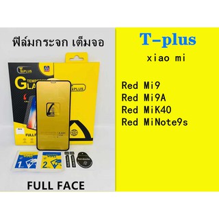 ฟิล์มกระจก เต็มจอ T-PLUS  งานดีขอบแข็ง XIAOMI Red Mi9 Red Mi9A Red MiK40 Red MiNote9s