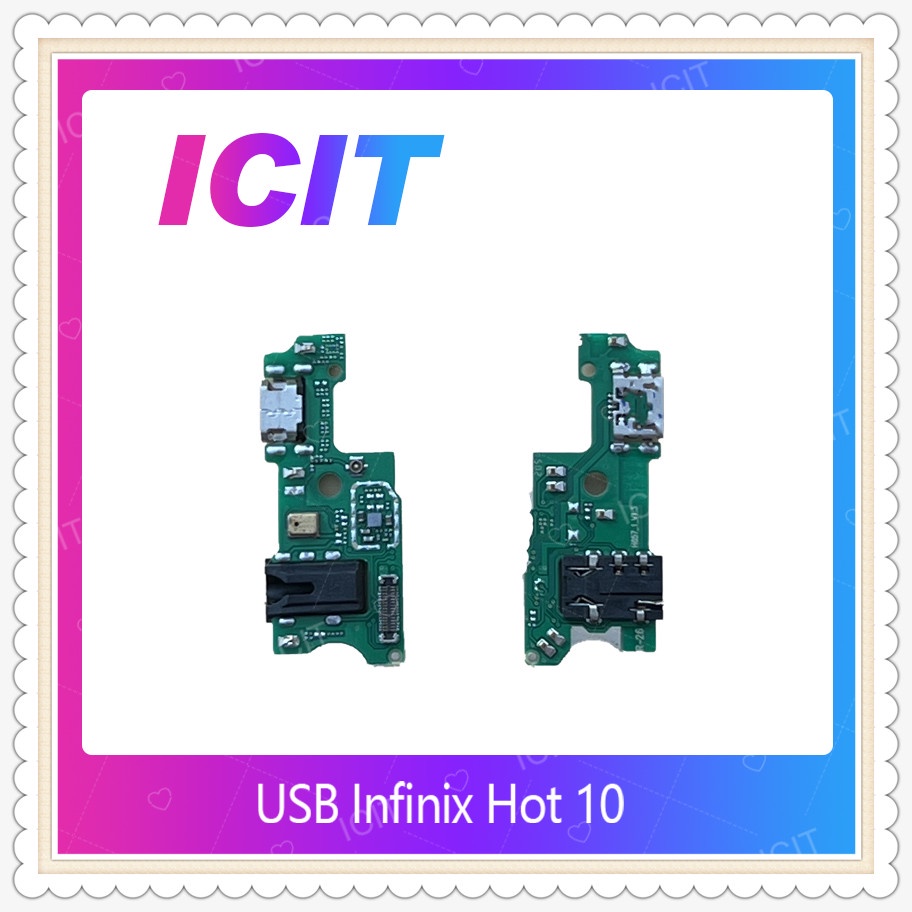 USB Infinix Hot 10 อะไหล่สายแพรตูดชาร์จ แพรก้นชาร์จ Charging Connector Port Flex Cable（ได้1ชิ้นค่ะ) ICIT-Display