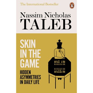 Skin in the Game: Hidden Asymmetries in Daily Life [Paperback]