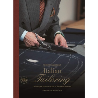 Italian Tailoring : A Glimpse into the World of Sartorial Masters