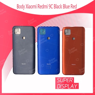 Xiaomi Redmi 9C อะไหล่บอดี้ เคสกลางพร้อมฝาหลัง Body For  Xiaomi Redmi9C อะไหล่มือถือ Super Display