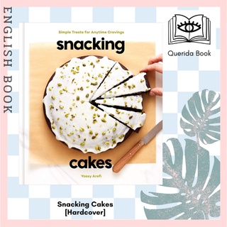 [Querida] หนังสือภาษาอังกฤษ Snacking Cakes : Simple Treats for Anytime Cravings [Hardcover] by Yossy Arefi