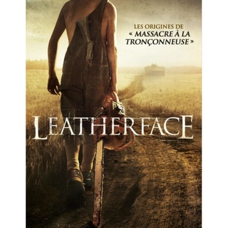 DVD Leatherface สิงหาสับ : 2017 #หนังฝรั่ง (ดูพากย์ไทยได้-ซับไทยได้) เขย่าขวัญ