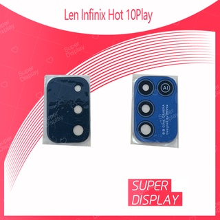 Infinix Hot 10 Play อะไหล่เลนกล้อง กระจกเลนส์กล้อง กระจกกล้องหลัง Camera Lens (ได้1ชิ้นค่ะ) Super Display