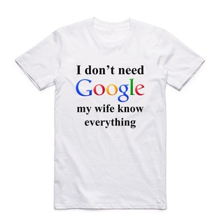 เสื้อยืดแขนสั้น พิมพ์ลาย I Dont Need Google My Wife Husband Know Everything สําหรับผู้ชาย และผู้หญิง 2022