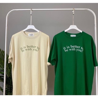 เสื้อยืดโอเวอร์ไซส์สกรีนลาย it is better