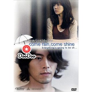 หนัง DVD Come Rain, Come Shine เรายังรักกันใช่ไหม?