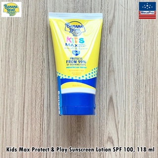 Banana Boat® Kids Max Protect &amp; Play Sunscreen Lotion SPF 100, 118 ml บานาน่า โบ๊ท โลชั่นกันแดด สำหรับเด็ก