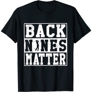 ผ้าฝ้าย 100%เสื้อยืดท็อป ผ้าฝ้าย พิมพ์ลาย Back Nines Matter สําหรับผู้ชายS-3XL