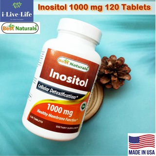 Inositol อิโนซิทอล 1000 mg 120 Tablets - Best Naturals  เจริญอาหาร