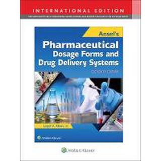 Ansel s Pharmaceutical Dosage Forms and Drug Delivery Systems, 11ed - IE - ISBN 9781496372918