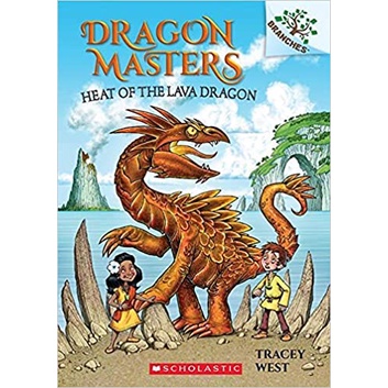 Heat of the Lava Dragon: A Branches Book (Dragon Masters #18)