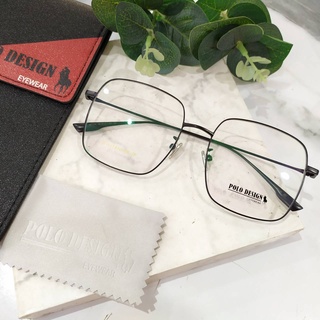 Polo Design กรอบแว่นไทเทเนียม น้ำหนักเบา แข็งแรง ทนทานคุ้มค่า สั่งตัดเลนส์สายตาเพิ่มได้ ออกใบกำกับภาษีได้