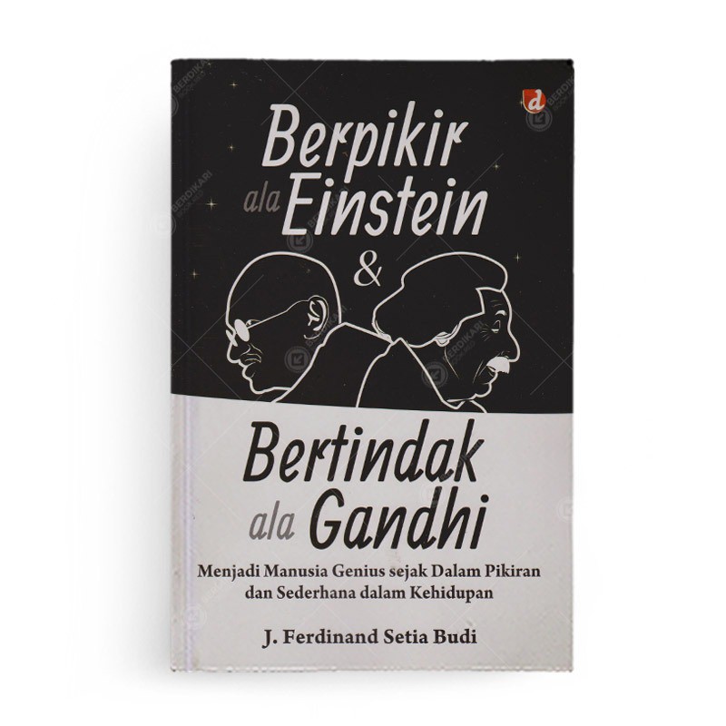 Berdikari - คิด ala Einstein และ Acts ala Gandhi - Diva