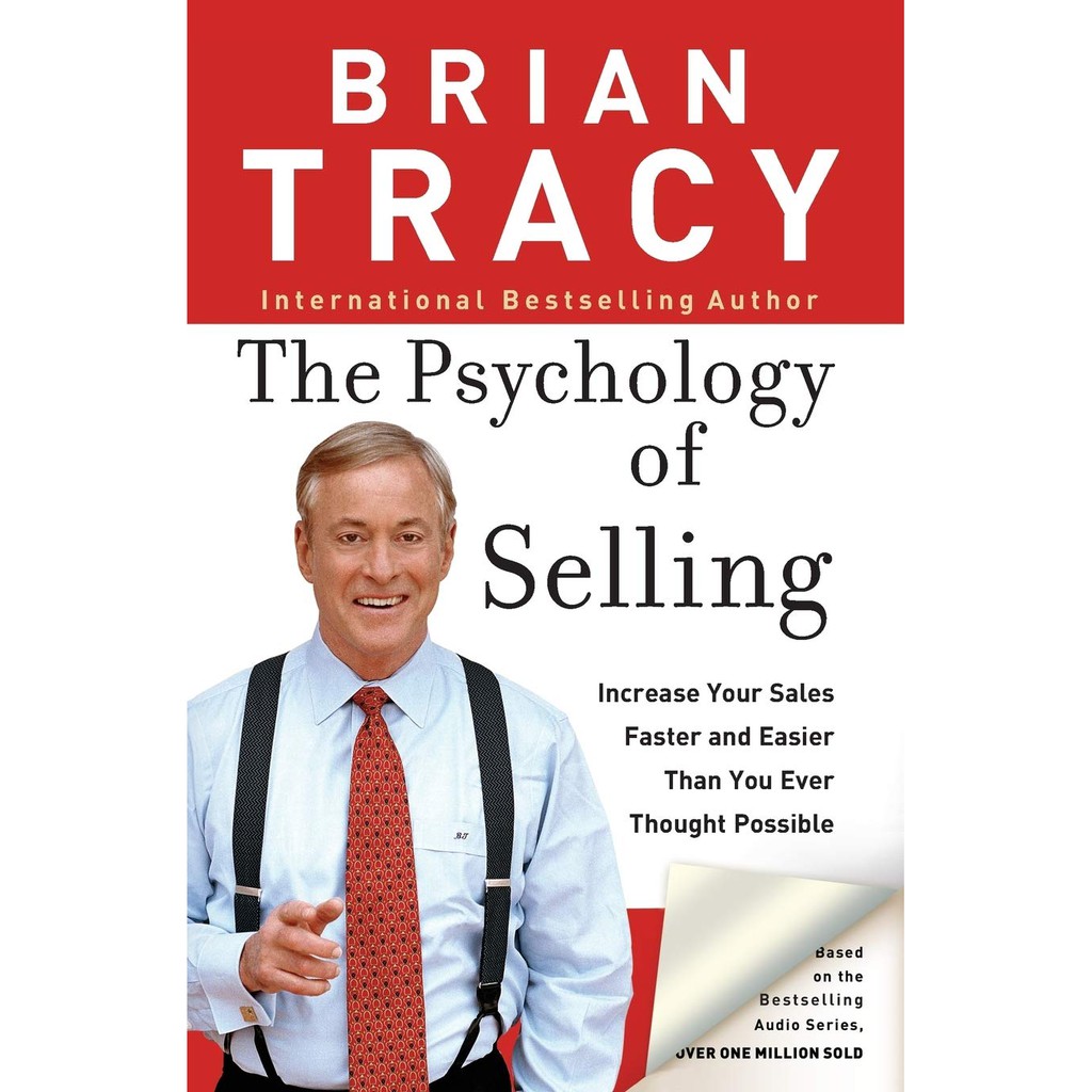 The Psychology of Selling : How to Sell More, Easier, and Faster than You Every Thought Possible [Paperback]