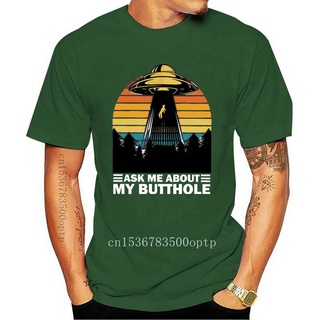 ขายดี!ใหม่ เสื้อยืดลําลอง แขนสั้น คอกลม พิมพ์ลาย Ask Me About My Hole 100% Abduction Alien Abduction สไตล์วินเทจ สําหรับ