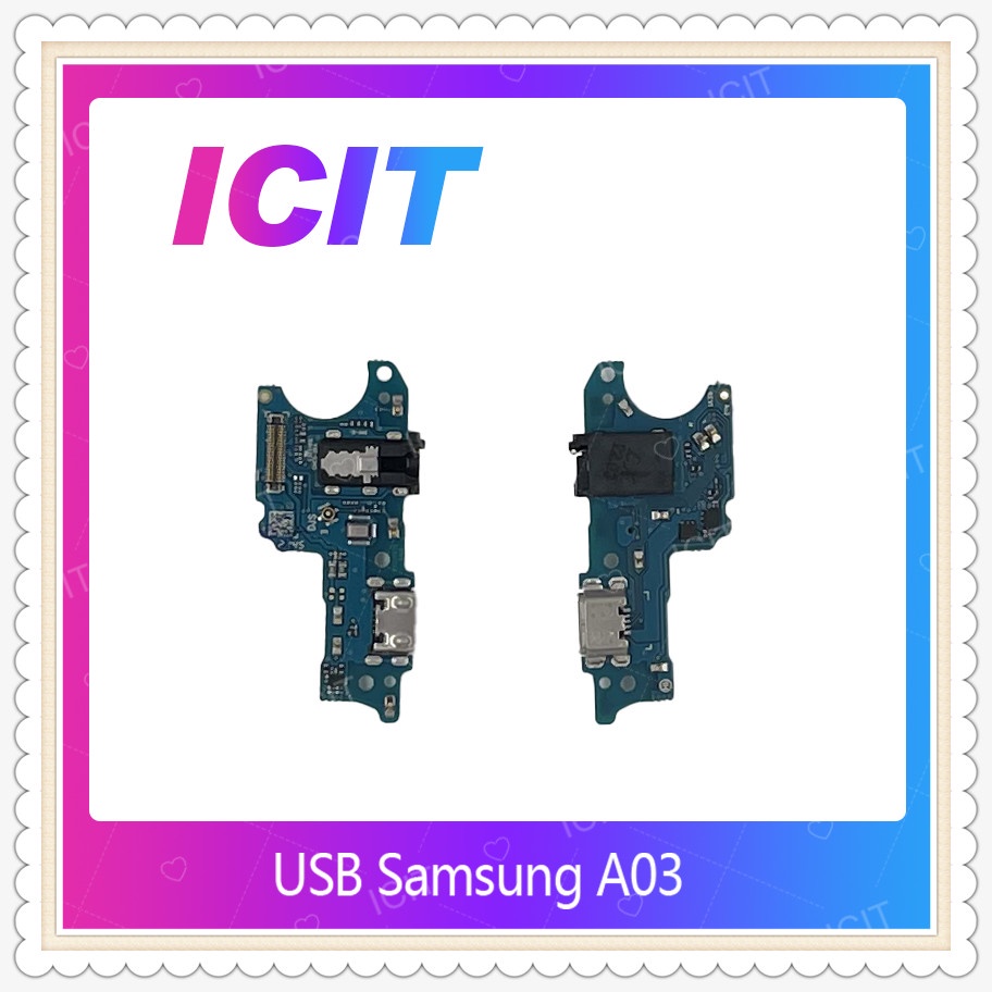 USB Samsung A03 อะไหล่สายแพรตูดชาร์จ แพรก้นชาร์จ Charging Connector Port Flex Cable（ได้1ชิ้นค่ะ) ICIT-Display