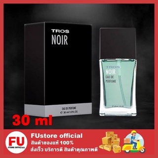 FUstore [30ml.] Tros Eau De Perfume Noir น้ําหอม ทรอส น้ำหอมทรอส น้ำหอมผู้ชาย สเปรย์ น้ำหอมทรอสสีดำ