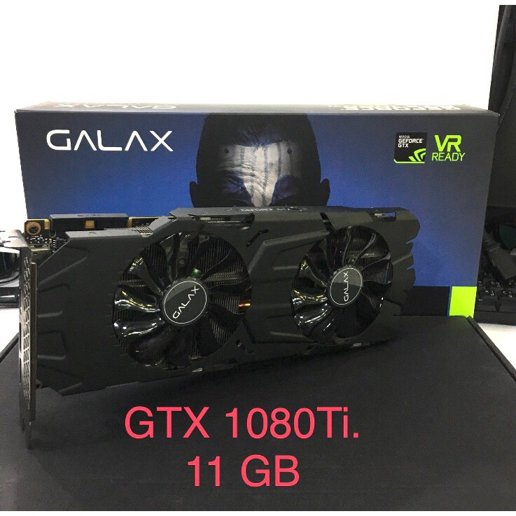 GALAX GTX 1080 Ti EXOC 11GB DDR5 352Bit มือสองมีประกันศูนย์ ARC ถึงเดือน 6 ปี 2563