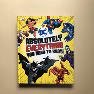 DC ABSOLUTELY EVERYTHING YOU NEED TO KNOW