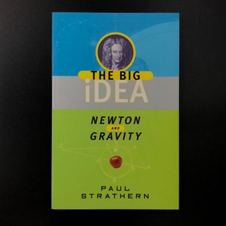 The Big Idea: Newton and Gravity - Paul Strathern