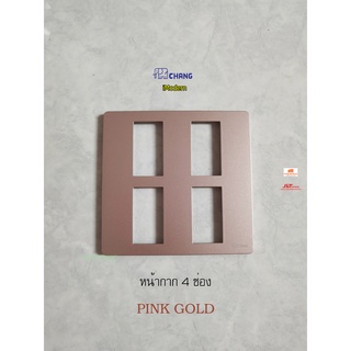 Chang iModern หน้ากาก 4 ช่อง C-404CPG สีพิ้งค์โกลด์ ( Pink Gold )