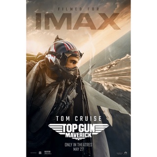 โปสเตอร์ IMAX Top Gun: Maverick ท็อปกัน มาเวอร์ริก ขนาด 13 X 19 นิ้ว