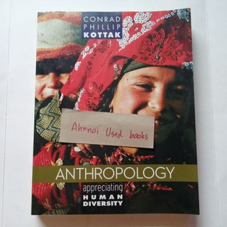 Anthropology​ appreciating human diversity   /   Conrad Phillip Kottak