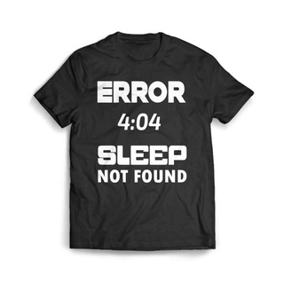 เสื้อผ้าผชเสื้อยืด พิมพ์ลาย Error 404 Sleep Not FoundS-5XL