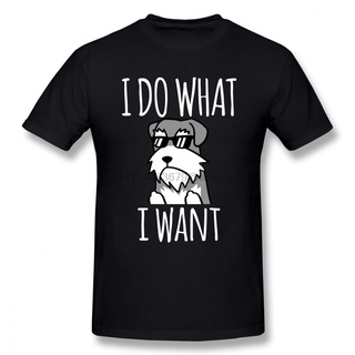 เสื้อยืดแขนสั้น คอกลม พิมพ์ลาย I Do What I Want Schnauzer ขนาดใหญ่ สําหรับผู้ชายS-5XL