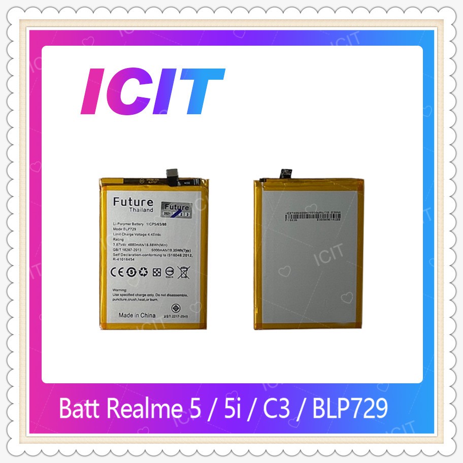 Battery Realme 5 / 5i / C3 / BLP729 อะไหล่แบตเตอรี่ Battery Future Thailand มีประกัน1ปี อะไหล่มือถือ ICIT-Display