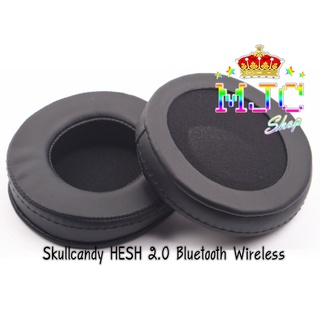 🔥พร้อมส่ง🔥 ฟองน้ำหูฟัง Skullcandy HESH 2.0 Bluetooth Wireless